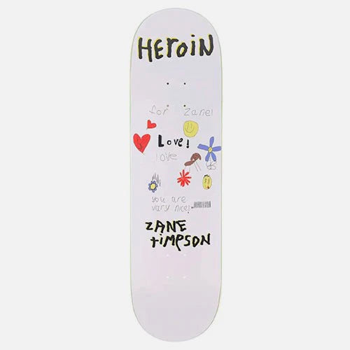 Heroin Zane Timpson 'Very Nice' Deck 9"